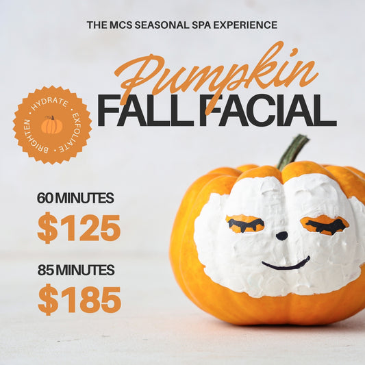 The MCS Seasonal Spa Experience: Pumpkin Fall Facial, 60 minutes $125 and 85 minutes $185